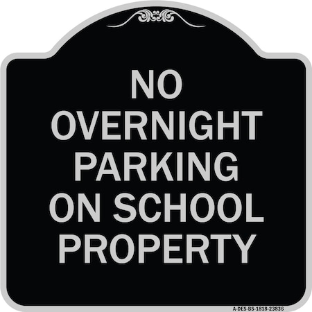 No Overnight Parking On School Property Heavy-Gauge Aluminum Architectural Sign